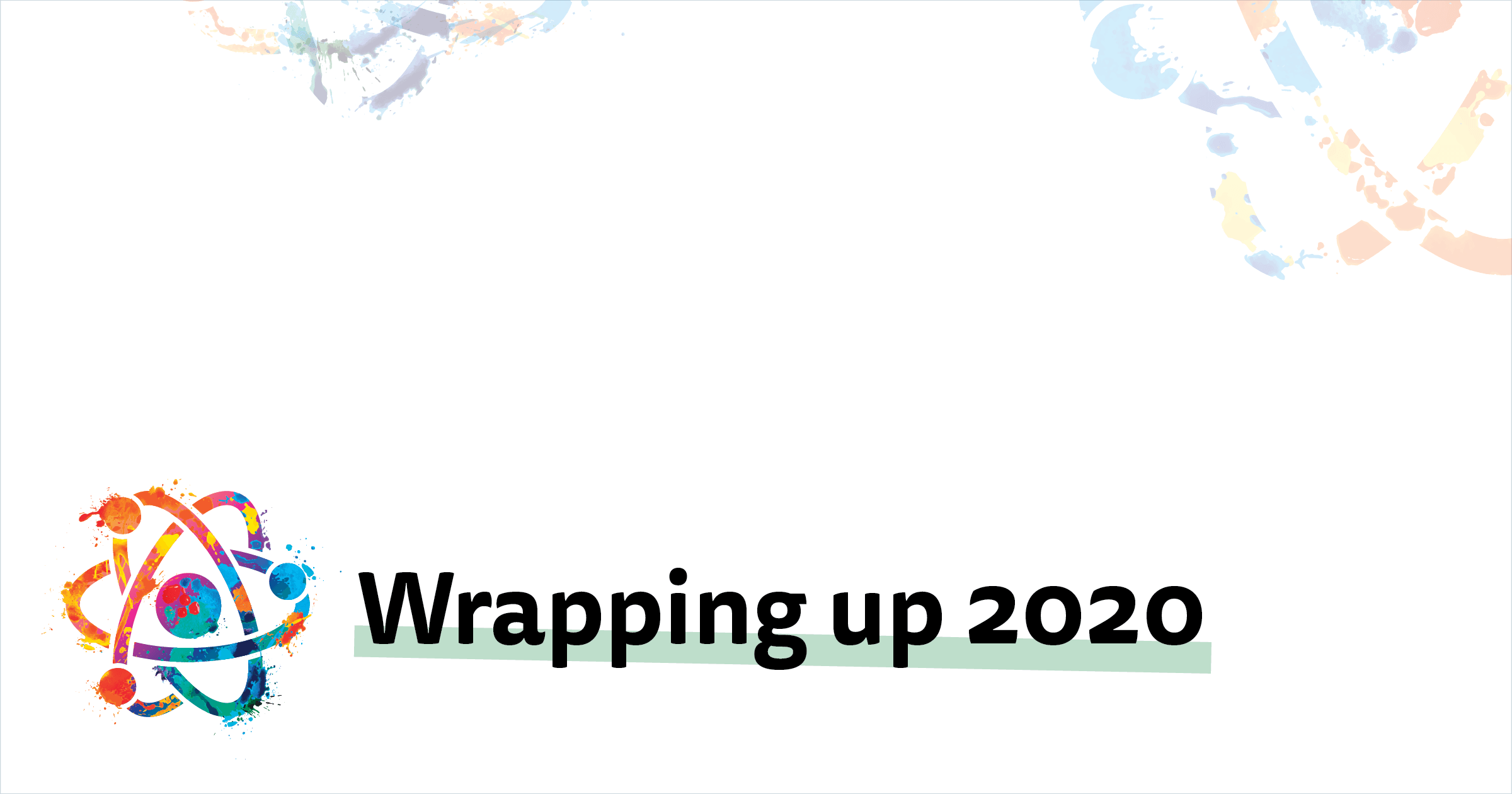Wrapping Up 2020